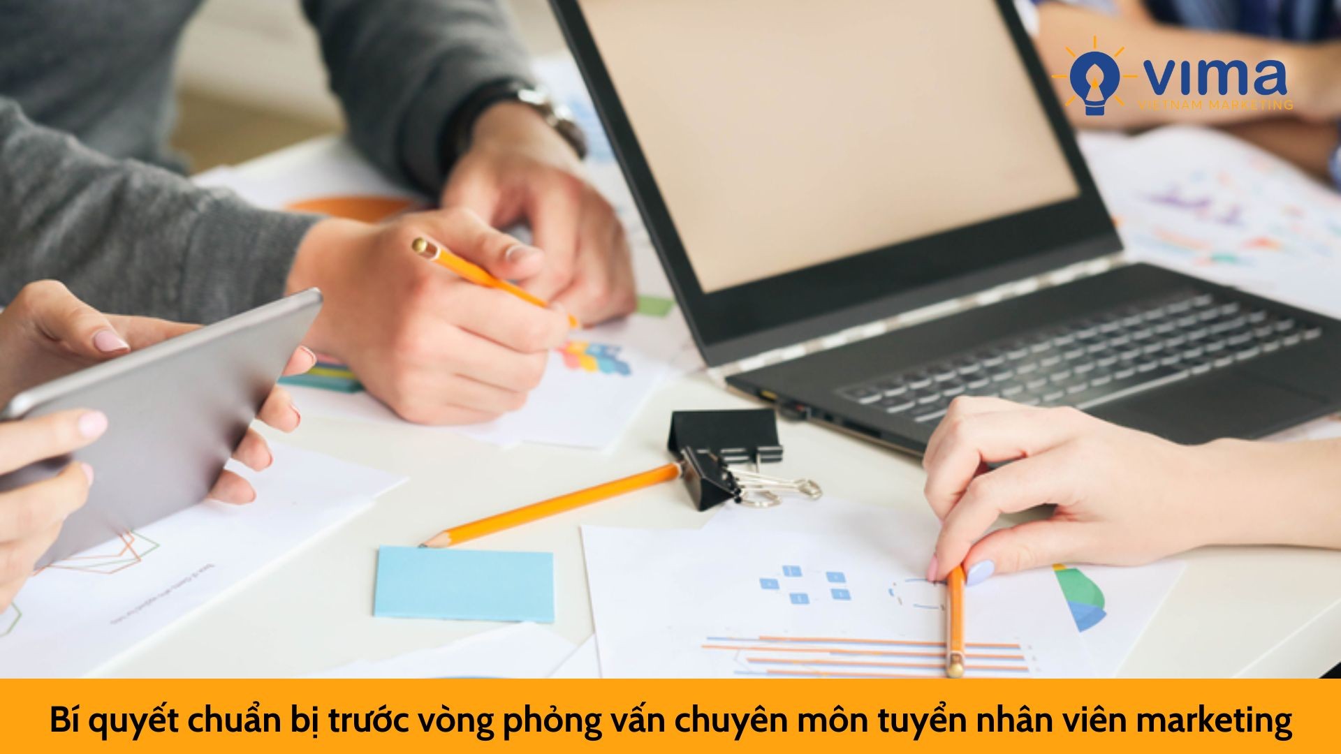 Bí quyết chuẩn bị trước vòng phỏng vấn chuyên môn tuyển nhân viên marketing